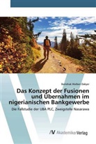 Bamshak Walben Dakyer - Das Konzept der Fusionen und Übernahmen im nigerianischen Bankgewerbe