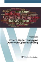 Pouria Ebrahimi, Niloufa Moshfegh, Niloufar Moshfegh - Unsere Kinder, anonyme Opfer von Cyber-Mobbing