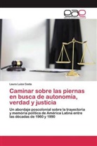 Laura Luiza Costa - Caminar sobre las piernas en busca de autonomía, verdad y justicia