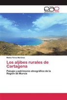 Mateo Férez Martínez - Los aljibes rurales de Cartagena