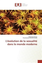 Parameswara Achutha Kurup, Ravikuma Kurup, Ravikumar Kurup - L'évolution de la sexualité dans le monde moderne