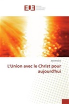 David Crews - L'Union avec le Christ pour aujourd'hui