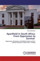 Enas Abdelwahab - Apartheid in South Africa: From Oppression to Survival
