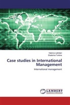 Hakim Lakhdari, Hakima Lakhdari, Ekaterina Turkina - Case studies in International Management