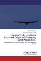 Parameswara Achutha Kurup, Ravikuma Kurup, Ravikumar Kurup - Human Endosymbiotic Archaeal Origin of Emerging Viral Pandemics