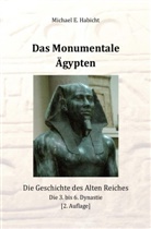 Michael E Habicht, Michael E. Habicht - Das Monumentale Ägypten [2. Ed]