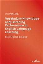 Dongjing Han - Vocabulary Knowledge and Listening Performance in English Language Learning