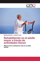 Marian Ontivero, Mariana Ontivero, Joelimar Perez - Rehabilitación en el adulto mayor a través de actividades físicas