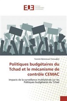 Yannick Djimotoum Yonoudjim - Politiques budgétaires du Tchad et le mécanisme de contrôle CEMAC