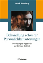 Otto F Kernberg, Otto F. Kernberg - Behandlung schwerer Persönlichkeitsstörungen