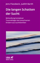 Judith Barth, Jen Flassbeck, Jens Flassbeck, Jens ¦ Barth Flassbeck - Die langen Schatten der Sucht (Leben Lernen, Bd. 316)