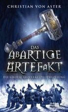 Christian von Aster - Das abartige Artefakt