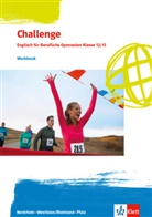 Challenge. Englisch für Berufliche Gymnasien - Ausgabe Nordrhein-Westfalen und Rheinland-Pfalz: Challenge. Englisch für Berufliche Gymnasien - Ausgabe Nordrhein-Westfalen und Rheinland-Pfalz - Workbook Klassen 12/13