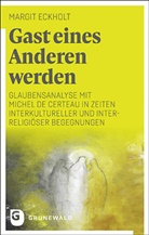 Margit Eckholt - Gast eines Anderen werden