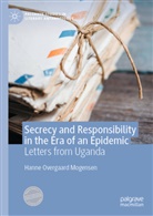 Hanne Overgaard Mogensen, Hanne Overgaard Mogensen - Secrecy and Responsibility in the Era of an Epidemic