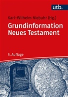 Karl-Wilhelm Niebuhr, Karl-Wilhel Niebuhr (Prof. Dr.), Karl-Wilhelm Niebuhr (Prof. Dr.) - Grundinformation Neues Testament