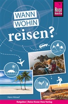 Hans Hörauf - Reise Know-How Wann wohin reisen?