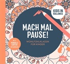 Kids in Balance. Mach mal Pause, 1 Audio-CD