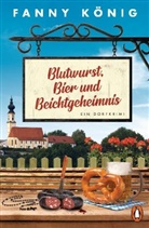 Fanny König - Blutwurst, Bier und Beichtgeheimnis
