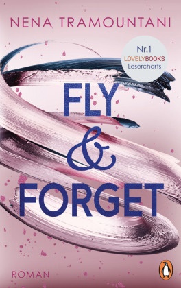 Nena Tramountani - Fly & Forget - Roman. Die Nr. 1 der Lovelybooks Lesercharts!