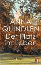 Anna Quindlen - Der Platz im Leben