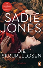 Sadie Jones - Die Skrupellosen