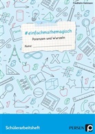 Friedhelm Heitmann - #einfachmathemagisch - Potenzen und Wurzeln