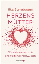 Ilka Sterebogen - Herzensmütter