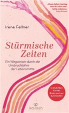 Irene Fellner - Stürmische Zeiten