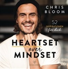 Chris Bloom - Heartset over Mindset