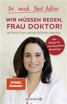 Yael Adler, Yael (Dr. med.) Adler, Katja Spitzer - Wir müssen reden, Frau Doktor!