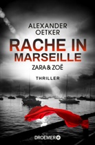 Alexander Oetker - Zara und Zoë - Rache in Marseille