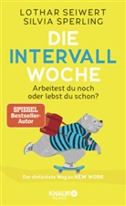 Lotha Seiwert, Lothar Seiwert, Silvia Sperling - Die Intervall-Woche