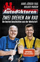 Die Autodoktoren, Hans-Jürge Faul, Hans-Jürgen Faul, Holger Parsch - Die Autodoktoren - Zwei drehen am Rad