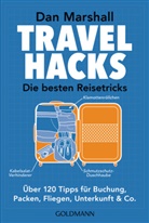 Dan Marshall - Travel Hacks - Die besten Reisetricks