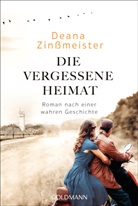 Deana Zinßmeister - Die vergessene Heimat