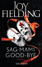 Joy Fielding - Sag Mami Good-bye