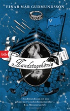 Einar Már Gudmundsson - Hundstagekönig