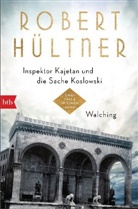 Robert Hültner - Inspektor Kajetan und die Sache Koslowski / Walching