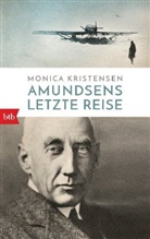 Monica Kristensen - Amundsens letzte Reise