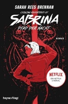 Sarah Rees Brennan - Chilling Adventures of Sabrina: Pfad der Nacht