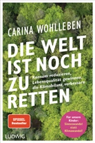 Carina Wohlleben - Die Welt ist noch zu retten