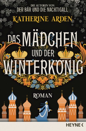 Katherine Arden - Das Mädchen und der Winterkönig - Roman