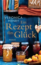 Veronica Henry - Ein Rezept fürs Glück