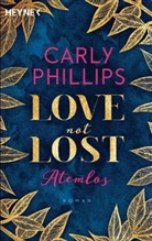 Carly Phillips - Love not Lost - Atemlos