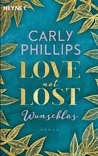 Carly Phillips - Love not Lost - Wunschlos
