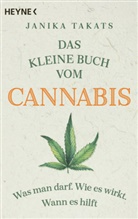 Janika Takats - Das kleine Buch vom Cannabis