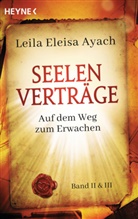 Leila E. Ayach, Leila Eleisa Ayach - Seelenverträge. Bd.2&3