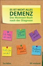 Eva Helms - Es ist nicht alles Demenz
