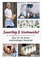 Daniela Wattenbach - Sauerteig & Wadenwickel